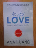 Ana Huang - Twisted love. Lumina din intunericul lui