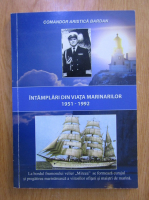 Aristica Bardan - Intamplari din viata marinarilor 1951-1992