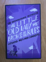 Anticariat: Catharina Ingelman Sundberg - The little old lady who broke all the rules