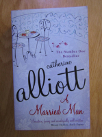 Anticariat: Catherine Alliott - A married man