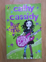 Anticariat: Cathy Cassidy - Daizy Star and the pink guitar
