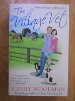 Anticariat: Cathy Woodman - The village vet