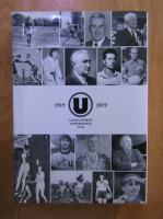 Clubul Sportiv Universitatea Cluj: o suta de ani de activitate sportiva de performanta 1919-2019