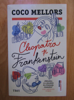 Anticariat: Coco Mellors - Cleopatra si Frankenstein