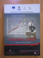 Costel Postolache - Manualul de vanzare a cartii pentru editori si librari