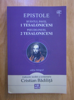 Cristian Badilita - Sfantul Pavel. Epistole: 1 Tesaloniceni, 2 Tesaloniceni