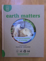 David De Rothschild - Earth matters. An encyclopedia of ecology