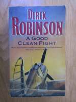 Anticariat: Derek Robinson - A good clean fight