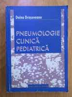 Anticariat: Doina Drasoveanu - Pneumologie clinica pediatrica