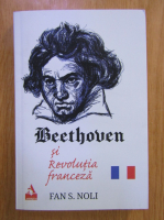 Fan S. Noli - Beethoven si Revolutia Franceza