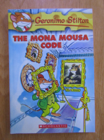 Anticariat: Geronimo Stilton. The Mona Mouse Code