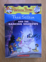 Geronimo Stilton. Thea Stilton and the dancing shadows