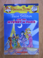 Geronimo Stilton. Thea Stilton and the mystery in Paris