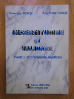 Gheorghe Toacse - Incertitudine si validare pentru laboratoarele medicale