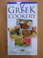 Anticariat: Greek cookery. 200 mediteranean flavours