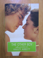 Anticariat: Hailey Abbott - The other boy