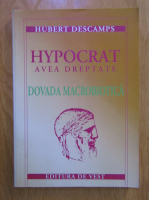 Anticariat: Hubert Descamps - Hypocrat avea dreptate. Dovada macrobiotica