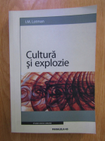 I. Lotman - Cultura si explozie