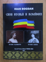 Ioan Bogdan - Casa Regala a Romaniei