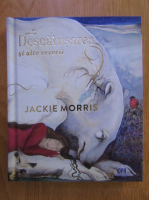 Jackie Morris - Descatusarea si alte reverii