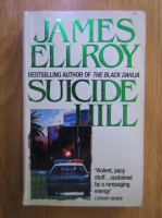Anticariat: James Ellroy - Suicide hill