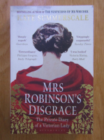 Kate Summerscale - Mrs Robinson's disgrace. The private diary of a victorian lady