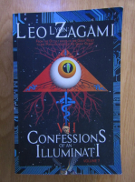Leo Lyon Zagami - Confessions of an illuminati (volumul 7)