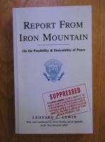 Anticariat: Leonard C. Lewin - Report from Iron Mountain. On the possibility and desirability of peace
