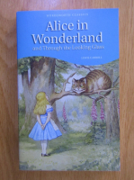 Lewis Carroll - Alice in Wonderland and Through the Looking-Glass
