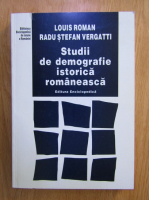 Louis Roman, Radu Stefan Vergatti - Studii de demografie istorica romaneasca