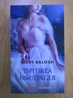 Mary Balogh - Ispitirea unui inger