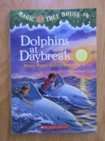 Anticariat: Mary Pope Osborne - Magic tree house, volumul 9. Dolphins at daybreak