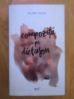 Anticariat: Melania Cincea - Compozitii pe dictafon