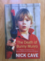 Anticariat: Nick Cave - The death of Bunny Munro