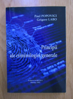 Paul Popovici - Principii ale criminologiei generale