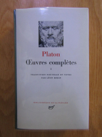 Platon - Oeuvres completes (volumul 1)