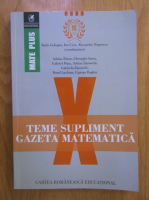 Radu Gologan - Teme supliment Gazeta Matematica, clasa a X-a 2012-2016