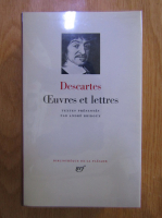 Rene Descartes - Oeuvres et lettres