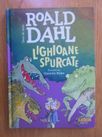 Roald Dahl - Lighioane spurcate