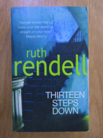Anticariat: Ruth Rendell - Thirteen steps down