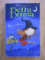 Anticariat: Ruth Symes - Bella Donna. Witchling