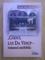 Voichita Tulcan Macovei - Codul lui Da Vinci, romanul antibiblic