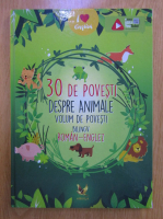 30 de povesti despre animale. Volum de povesti bilingv roman-englez