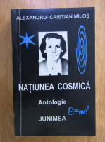 Anticariat: Alexandru Cristian Milos - Natiunea cosmica. Antologie