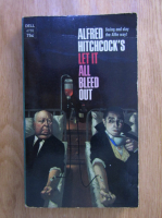 Alfred Hitchcock - Let it all bleed out