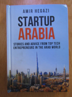 Amir Hegazi - Startup Arabia. Stories and advice from top tech entrepreneurs in the arab world