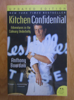 Anthony Bourdain - Kitchen confidential. Adventures in the culinary underbelly