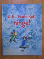 Astrid Lindgren - Uite, Madicken, ninge!