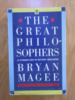 Bryan Magee - The great philosophers. An introduction to western philosophy