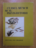 Ceasul muncii si al privighetorii